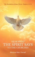 Hear What the Spirit Says to the Churches 1951304861 Book Cover