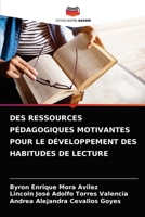 Des Ressources P�dagogiques Motivantes Pour Le D�veloppement Des Habitudes de Lecture 6204080520 Book Cover