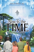 Now Is the Time: Returning to Your First Love 1098065352 Book Cover