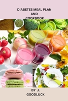 DIABETES MEAL PLAN AND COOK BOOK B0CFX6K5QM Book Cover