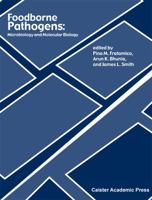 Foodborne Pathogens: Microbiology And Molecular Biology 190445500X Book Cover