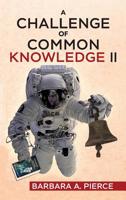 A Challenge of Common Knowledge II 1970072504 Book Cover