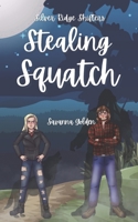 Stealing Squatch (Silver Ridge Shifters) B0DZXQV2VV Book Cover