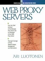 Web Proxy Servers (Web Infrastructure Series) 0136806120 Book Cover