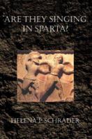 Are They Singing in Sparta? 0595386903 Book Cover
