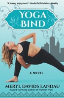 Yoga Bind : A Novel 1936586002 Book Cover