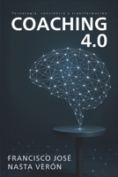 Coaching 4.0: TECNOLOGÍA, CONCIENCIA Y TRANSFORMACIÓN (Spanish Edition) B0FJ24D2JV Book Cover