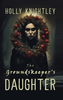 The Groundskeeper's Daughter: A Supernatural Suspense Novella with a Christmas Twist (Haunted for the Holidays) 1958761656 Book Cover