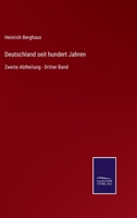 Deutschland seit hundert Jahren: Zweite Abtheilung - Dritter Band 337507798X Book Cover