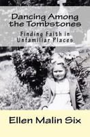 Dancing Among the Tombstones 1530541328 Book Cover