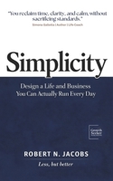 Simplicity: From Meetings to Movement, The Standard That Makes Work Flow. Stop Managing Noise, and Start Delivering Outcomes. B0GTPZTMDZ Book Cover
