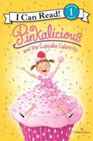 Pinkalicious and the Cupcake Calamity: I Can Read Level 1 (I Can Read Book 1) 0062187767 Book Cover
