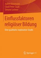 Einflussfaktoren Religioser Bildung: Eine Qualitativ-Explorative Studie 3658137576 Book Cover