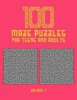 100 Maze Puzzles for Teens and Adults: 100 Hard Level Maze Puzzles for Teens and Adults With Solution, Fun Activity Book - Find your Way out of these B08WZBYXBG Book Cover