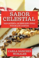 Sabor Celestial: Repostería de Ensueño para Todos los Gustos (Spanish Edition) 1835862497 Book Cover