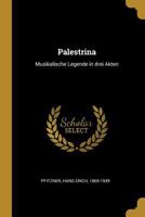 Palestrina: Musikalische Legende in Drei Akten 1275239781 Book Cover