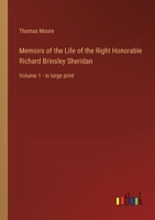 Memoirs of the Life of the Right Honorable Richard Brinsley Sheridan: Volume 1 - in large print 3368357069 Book Cover