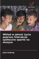 Wklad w jakosc zycia poprzez interakcje spoleczne oparte na muzyce (Polish Edition) 6208289459 Book Cover