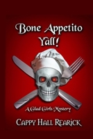 Bone Appetito Y'all (The Glad Girls Book 4) 194752366X Book Cover