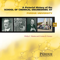 A Pictorial History of Chemical Engineering at Purdue University, 1911-2011 155753621X Book Cover
