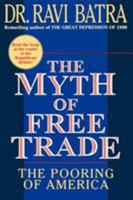 The Myth of Free Trade: The Pooring of America 0684833557 Book Cover