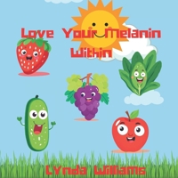 Love Your Melanin Within B0B19CF1SY Book Cover