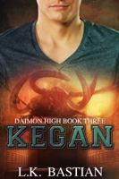 Kegan : Daimon High Book Three 1944137289 Book Cover