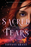 Sacred Tears: The Dance of Iris B0CBHSPVQM Book Cover