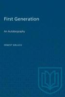 First Generation: An Autobiography 1487582064 Book Cover