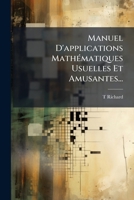 Manuel D'applications Mathématiques Usuelles Et Amusantes... 1148957847 Book Cover
