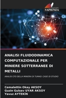 Analisi Fluidodinamica Computazionale Per Miniere Sotterranee Di Metalli 6209102107 Book Cover