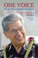 One Voice: My Life, Times and Hopes for Hawaii 1935690922 Book Cover