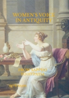 Women's Voice in Antiquity: From Sappho to Hypatia 1445270889 Book Cover