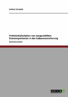 Pr�mienkalkulation von ausgew�hlten Extremsportarten in der Lebensversicherung 364020526X Book Cover