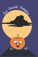 The Bazaar Pumpkin B0FTMC9YT4 Book Cover