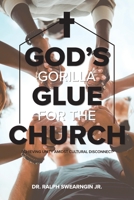 God's Gorilla Glue for the Church 1633574385 Book Cover