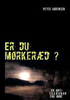 Er du mørkeræd ?: - En anti-skrækbog for unge 8771145761 Book Cover