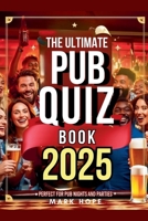 The Ultimate Pub Quiz Book B0DXS16XGR Book Cover