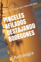 PINCELES AFILADOS DESTAJANDO BODEGONES ANTOLOGIA POEMAS Autor: WILSON BEJARANO HERNÀNDEZ B08DT1FN5N Book Cover