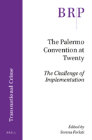 The Palermo Convention at Twenty; The Challenge of Implementation 9004469044 Book Cover