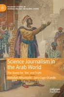 Science Journalism in the Arab World: The Quest for ‘Ilm’ and Truth 3031142519 Book Cover