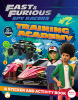 Fast & Furious: Spy Racers: Training Academy: A Sticker and Activity Book 0593094980 Book Cover