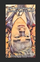 Like I'm Looking At A Missing Person Poster B09JJGS2F6 Book Cover