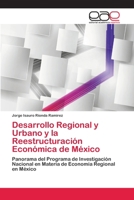 Desarrollo Regional y Urbano y La Reestructuracion Economica de Mexico 3659066249 Book Cover