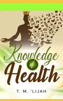 Knowledge of Health: The Miseducation of Dieting B089M61P1P Book Cover
