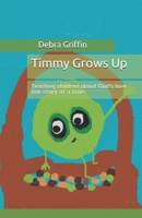 Timmy Grows Up 1484067800 Book Cover