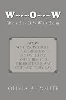 W O W: Words-Of-Wisdom 1453533516 Book Cover