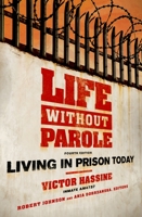 Life Without Parole: Living in Prison Today 1891487868 Book Cover