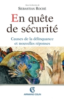 En quête de sécurité: Causes de la délinquance et nouvelles réponses (French Edition) 2200262833 Book Cover