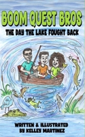 Boom Quest Bros: The Day the Lake Fought Back B0FMNR7S2Z Book Cover